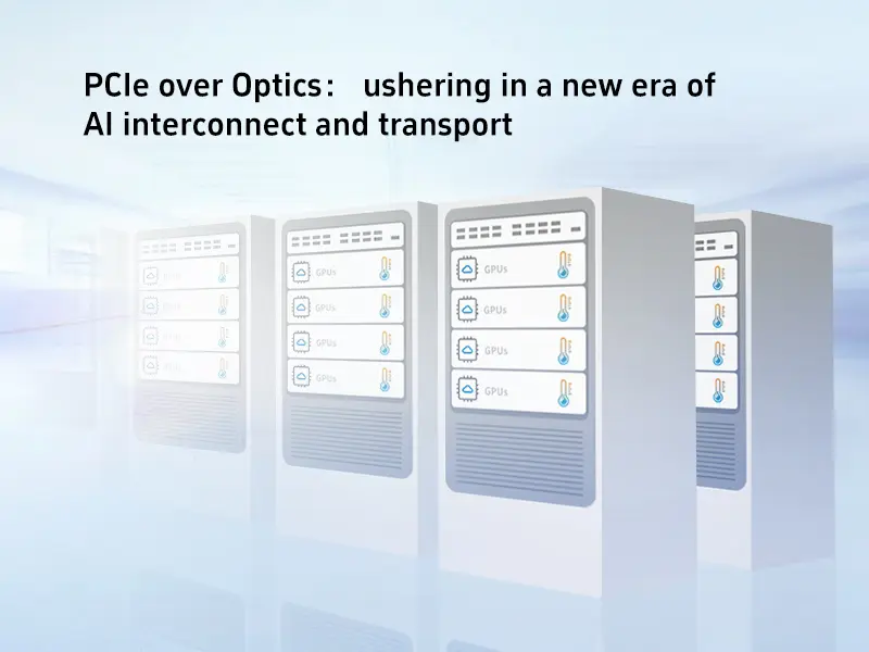 PCIe over Optics: ushering in a new era of AI interconnect and transport