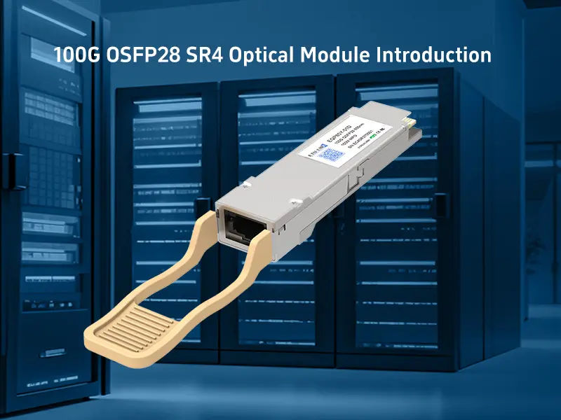 100G QSFP28 SR4 Optical Module Connectivity Solutions and Application Areas
